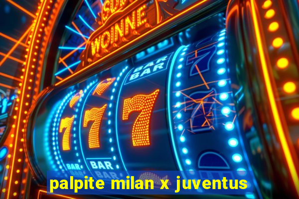 palpite milan x juventus